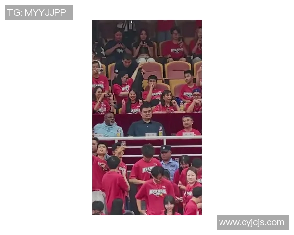 姚明因伤缺席比赛重返赛场引发球迷热议与期待